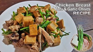 How To Cook Chicken Breast Stir Fry With Tofu & Garlic Chives Recipe - Easy Recipe | Yummy Yummy