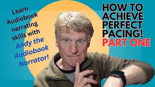 Simple Secrets to achieving PERFECT Audiobook Pacing (Part 1).