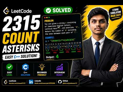 LeetCode 2315 | Count Asterisks 🔥 | Easy C++ Solution + Explanation