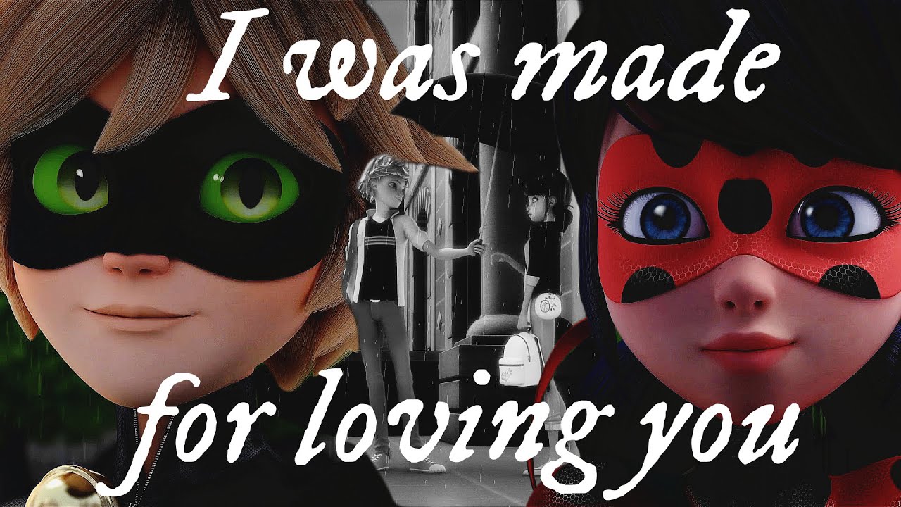 Adrien & Marinette | I was made for loving you