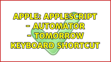 Apple: Applescript - Automator - tomorrow keyboard shortcut