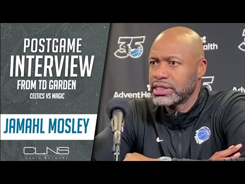 Jamahl Mosley on Celtics: Magic 'felt exactly what it means to be a high level basketball team'