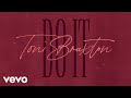 Toni Braxton - Do It (Audio)