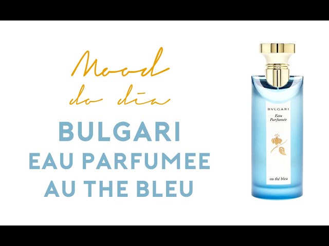 BVLGARI Eau PARFUMEÉ - Au THÉ Bleu 