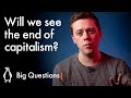 Will we see the end of capitalism  owen jones  big questions