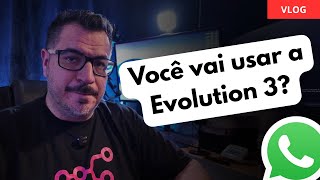 Evolution API 3 (Beta): Will you use it?