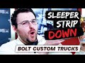 Sleeper Strip Down w/ Bolt Custom Trucks