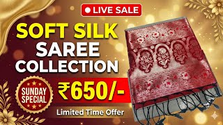 Premium Soft Silk Sarees Live | New Collection ₹650 | Tamil Live Sale #softsilksaree #sundayspecial screenshot 3