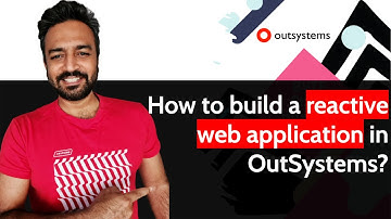 How to build a reactive web application in OutSystems?