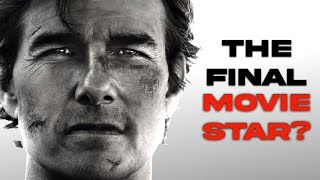 Tom Cruise and the Death of the Movie Star