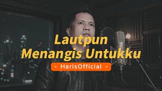 Lautpun Menangis Untukku - Fitri Handayani || Cover