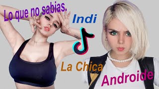 Cosas que no Sabias de Indi Skovar | La Androide de Tiktok