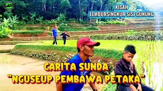 Cerita Sunda Nguseup Pembawa Petaka Bikin Ngakakkatineungsundabaheulakasba