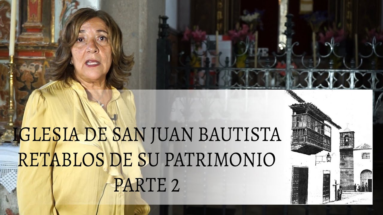 18 IGLESIA DE SAN JUAN BAUTISTA. RETABLOS DE SU PATRIMONIO ARTÍSTICO. (Parte 2)