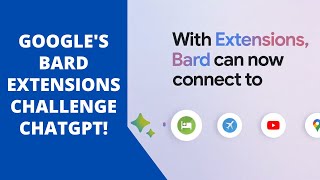 Breaking News: Googles Bard Extensions Challenge ChatGPT Bard AI may race ahead of ChatGPT 