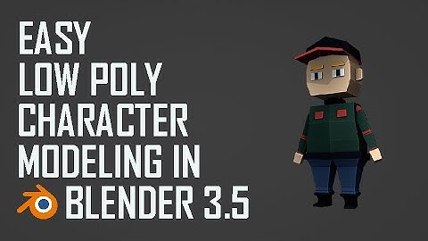 Low Poly Character Modeling in Blender 3.5