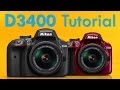 Nikon D3400 Overview Tutorial