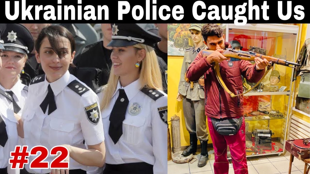 ਯੂਕਰੇਨੀਅਨ ਪੁਲਿਸ ਨੇ ਫੜੇ | Ukrainian Police Caught Us 🇺🇦| Explore world