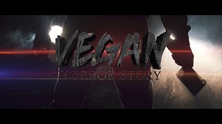 Vegan Horror Story