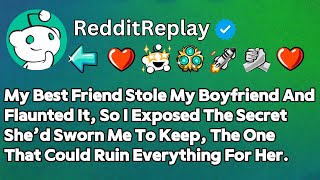 [FULL STORY] My Best Friend Stole My Boyfriend And Flaunted Their Relationship, So I Told Her The...