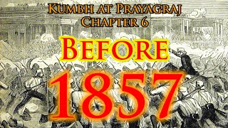 Kumbh At Prayagraj | Before 1857 | Reasons | क्रांति  के कारण