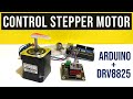 Control Stepper Motor with Arduino and DRV8825 driver