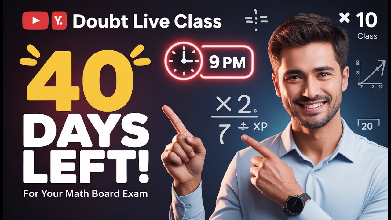 ⏳ Only 40 Days Left! | Class 10 Maths Doubt Live 📘 | Board Exam | ⏰ 9 PM