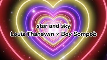 ท้องฟ้ากับแสงดาว (Star&Sky) Ost.Star & Sky : แล้วแต่ดาว | ขั้วฟ้าของผม - Louis Thanawin × Boy Sompob