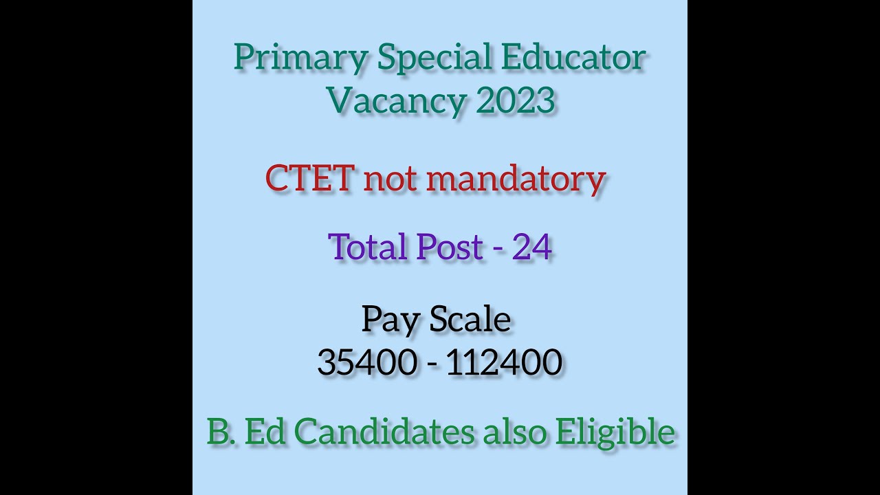 24 Special Educators Vacancy 2023 ।। Primary Special Educator Vacancy