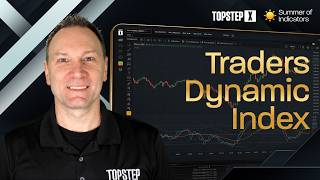 Momentum, Trend & Volatility in One Tool | Traders Dynamic Index on TopstepX