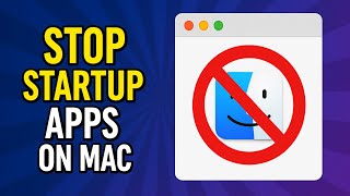 How To Stop Apps From Opening On Startup On Mac | Stop Background Apps in macOS 26