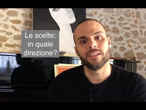 Le scelte: quale direzione?