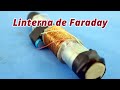 Linterna de Faraday - Iluminacion sin Pilas