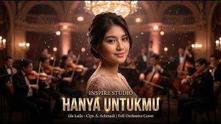 Hanya Untukmu Ida Laila Orchestra Cover Paling Syahdu by Inspire Studio! #hanyauntukmu