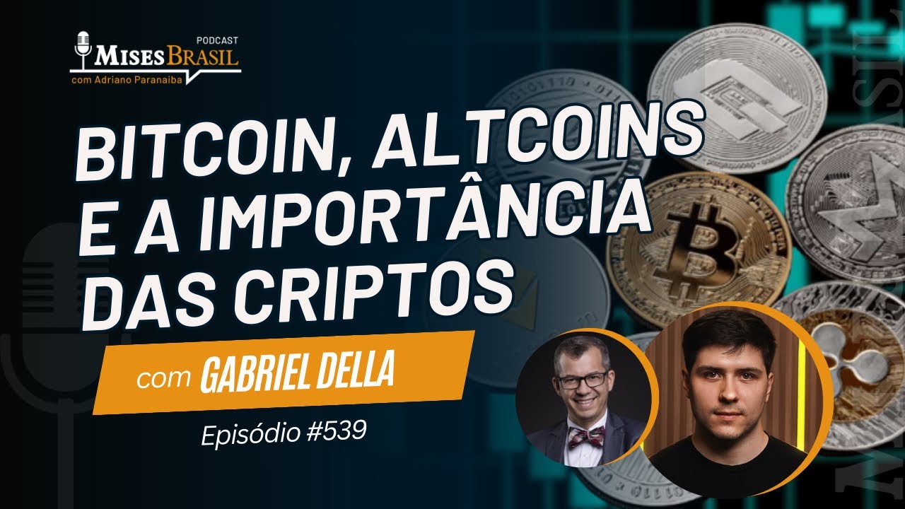 Bitcoin, altcoins e a importância das criptos, com Gabriel Della - PMB #539