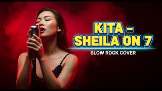 Download Lagu SHEILA ON 7 - KITA | Slow Rock Cover | 🤯 Versi Paling DAHSYAT! Dibuat ROCK Bikin Nostalgia! MP3