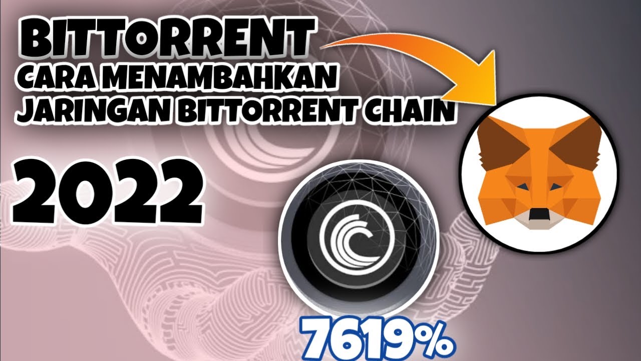 BITTORRENT | BEGINI CARA MENAMBAHKAN JARINGAN BITTORRENT CHAIN (BTTC) DI METAMASK