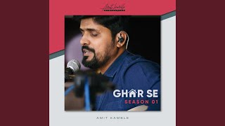 Video thumbnail of "Amit Kamble - Maine Pucha Prabhu Se / Yeshu Sarva Naamo Se (Session 7)"