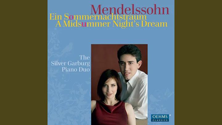 A Midsummer Night's Dream, Op. 61: Overture (Version for piano 4-hands)