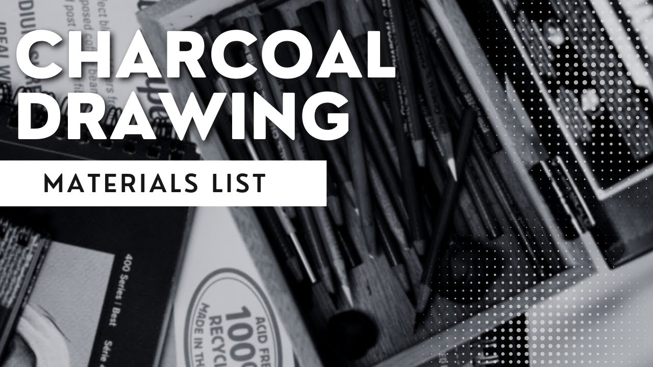 Charcoal Drawing Supplies for Beginners YouTube