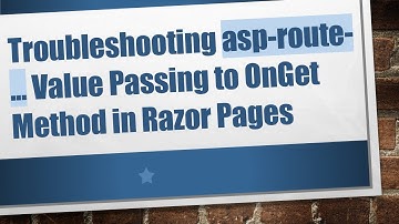 Troubleshooting asp-route-... Value Passing to OnGet Method in Razor Pages