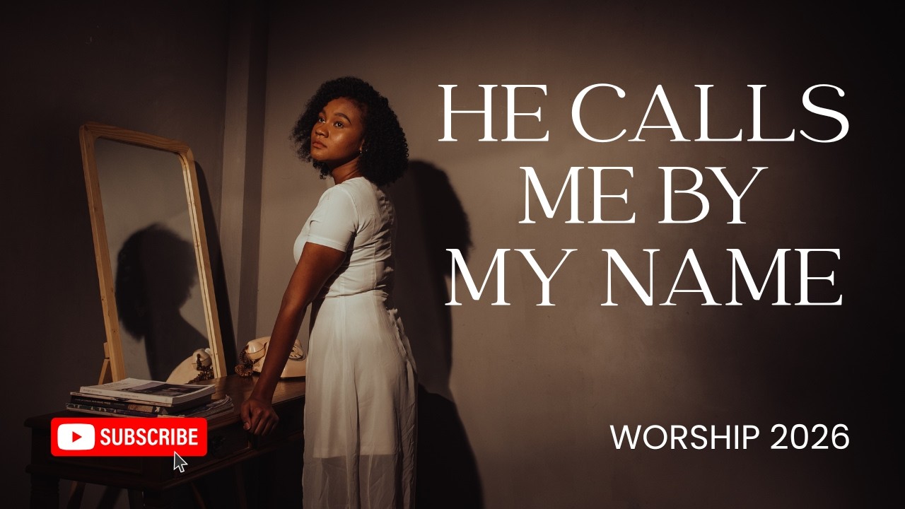 He Calls Me By My Name - Hillsong-Style Worship (Original Song) | Personal Restoration & Grace