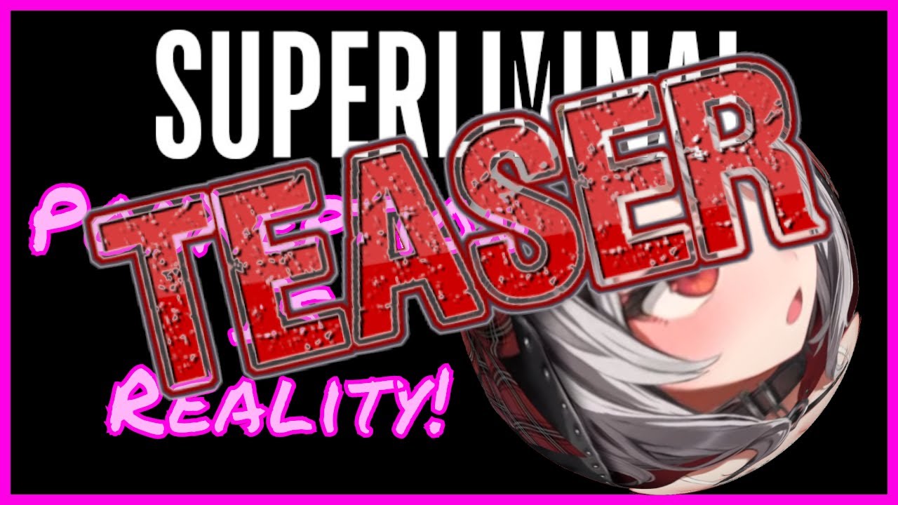 TEASER: PonXeption is Reality - Sakamata Chloe plays Superliminal