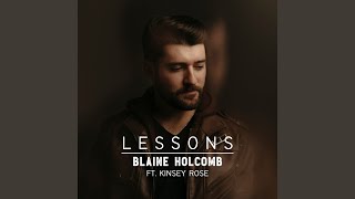 Lessons (feat. Kinsey Rose) - Blaine Holcomb