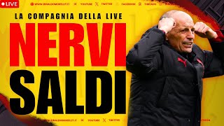 Ultime ENERGIE! Il Milan a caccia di NUOVA identità! | La Compagnia della Live ep.313