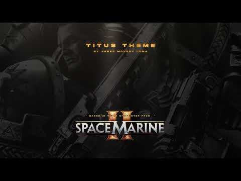 Warhammer 40000 Space Marine 2 Titus Theme Warhammer 40000 Space Marine 2 Titus Theme