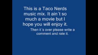 Taco Nerds - Nacho Episodes 3: Music mix