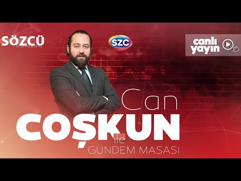 Can Coşkun ile Gündem Masası 30 Mayıs Yayını