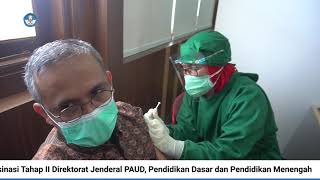 Vaksinasi Tahap Kedua Direktorat Jenderal PAUD Dikdas dan Dikmen 23 s/d 26 April 2021