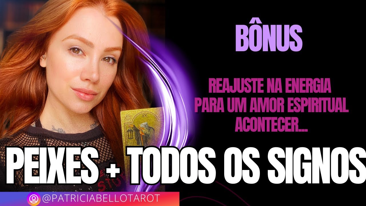 PEIXES  | Reajuste na energia para um AMOR ESPIRITUAL acontecer...